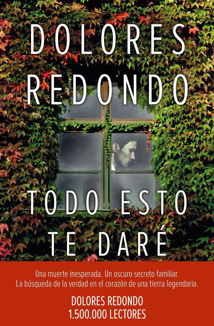 Todo Esto Te Dare - Dolores Redondo (Premio Planeta 2016)