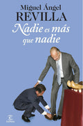 Nadie es mas que nadie - Miguel Angel Revilla