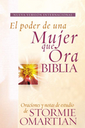 El Poder de una Mujer Que Ora Biblia NVI - Stormie Omartian | Tapa Dura